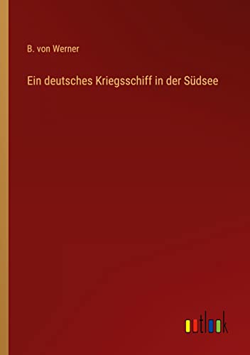 Ein deutsches Kriegsschiff in der Südsee