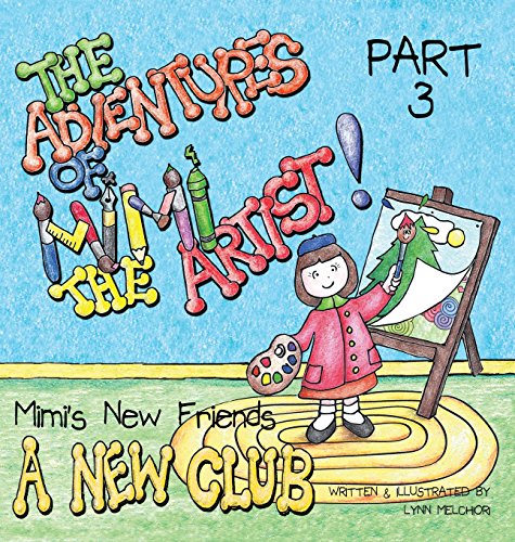 The Adventures of Mimi the Artist: Part 3 - A New Club (Mimi's New Friends)