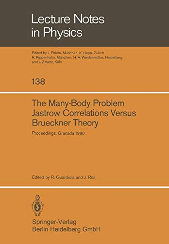 The Many-Body Problem. Jastrow Correlations Versus Brueckner Theory: Proceedings of the Third Topical School Held in Granada (Spain), September 22-27, ... (Lecture Notes in Physics, 138, Band 138)