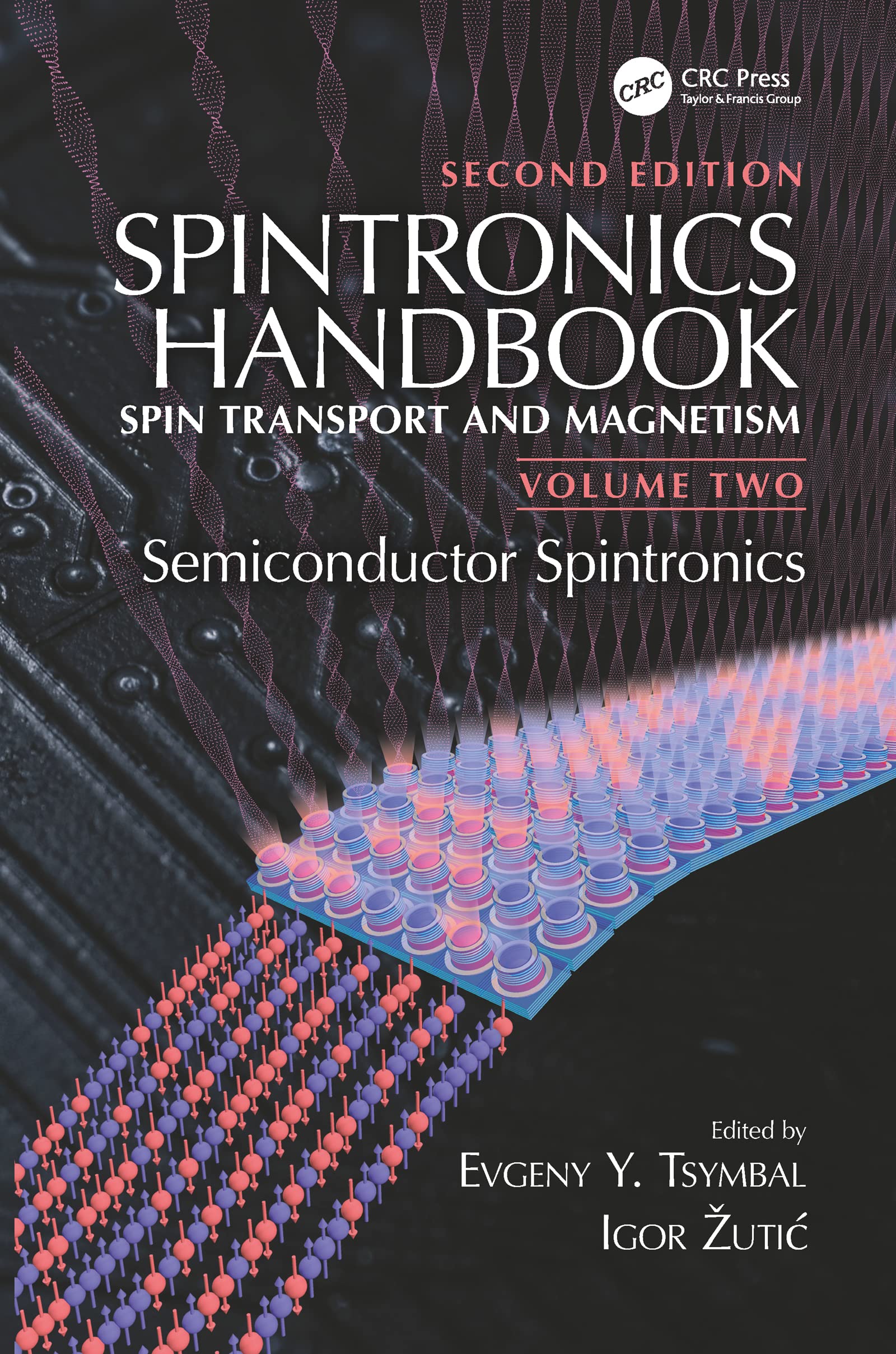 Spintronics Handbook, Second Edition: Spin Transport and Magnetism: Spin Transport and Magnetism: Volume Two: Semiconductor Spintronics (Spintronics Handbook: Spin Transport and Magnetism, 2, Band 2)