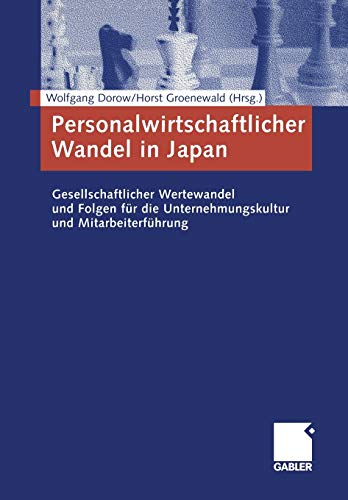 Personalwirtschaftlicher Wandel in Japan: Gesellschaftlicher Wertewandel und Folgen für die Unternehmungskultur und Mitarbeiterführung