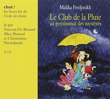 Le club de la pluie. Le club de la pluie au pensionnat des mystères