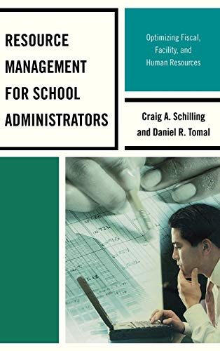 Resource Management for School Administrators: Optimizing Fiscal, Facility, and Human Resources (Concordia University Leadership)