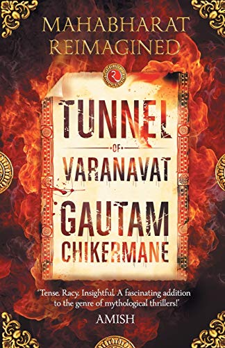 Tunnel of Varanavat: Mahabharata Reimagined