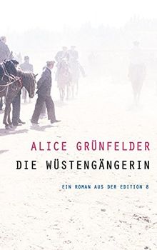 Die Wüstengängerin: Roman