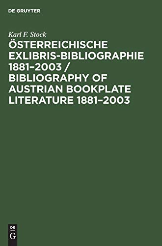 Österreichische Exlibris-Bibliographie 1881–2003 / Bibliography of Austrian bookplate literature 1881–2003
