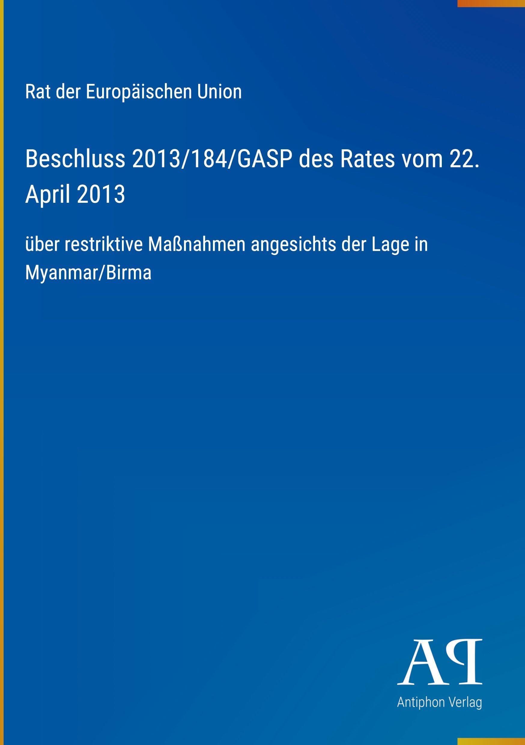 Beschluss 2013/184/GASP des Rates vom 22. April 2013