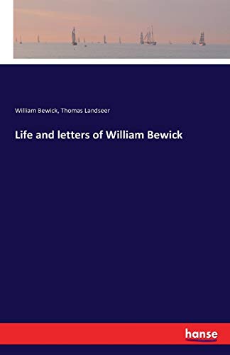 Life and letters of William Bewick