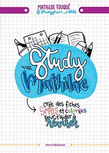 Study with Mathilde : crée tes fiches simples et colorées pour t'aider à réviser