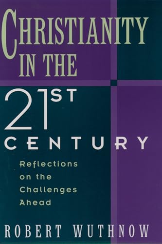 Christianity in the 21st Century: Reflections on the Challenges Ahead