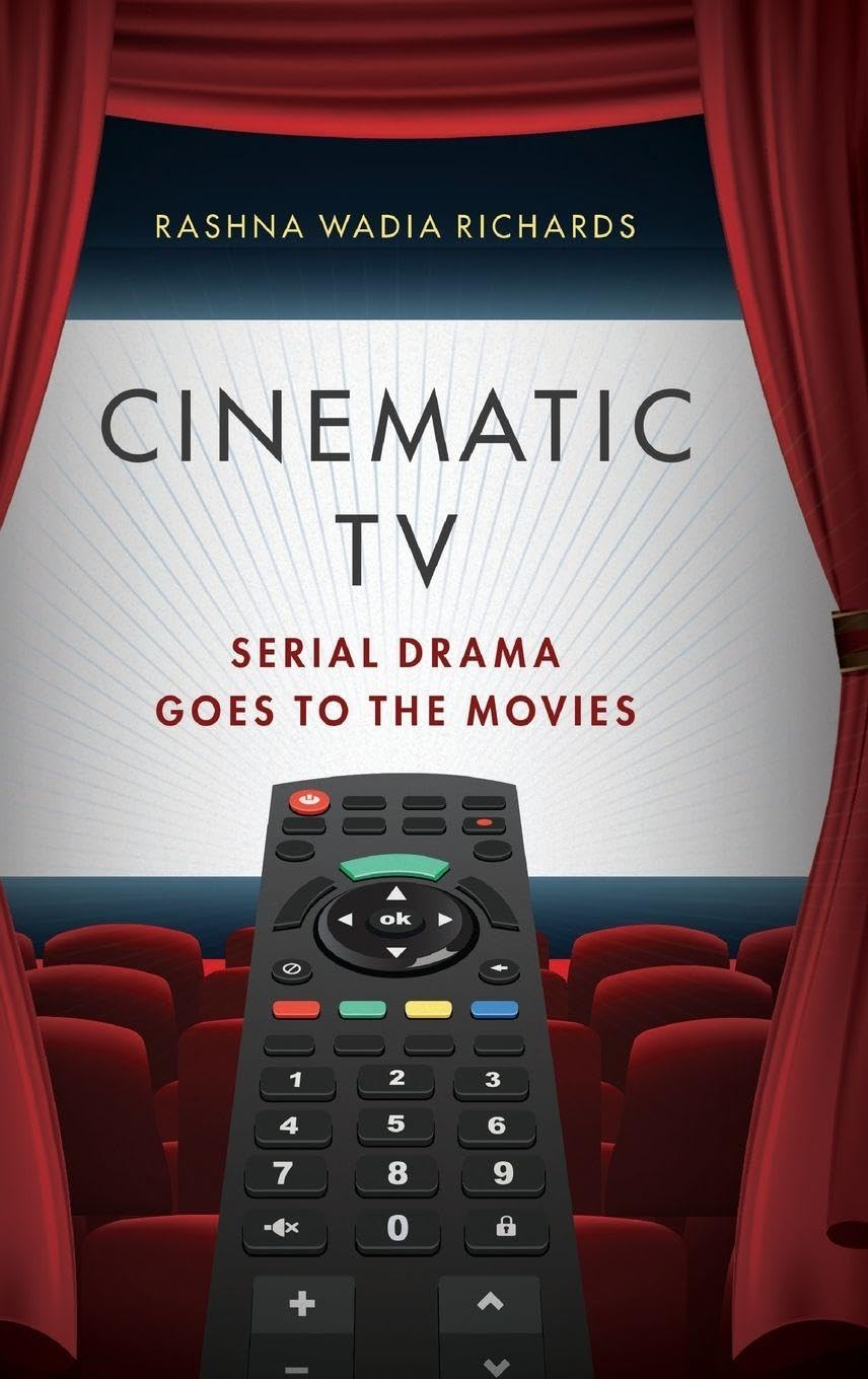 CINEMATIC TV C: Serial Drama Goes to the Movies