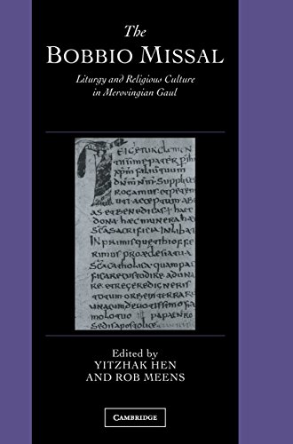 The Bobbio Missal: Liturgy and Religious Culture in Merovingian Gaul (Cambridge Studies in Palaeography and Codicology, Band 11)