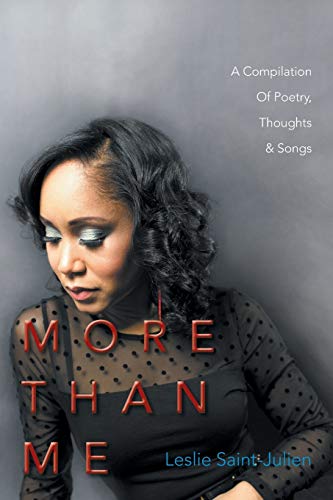 MORE THAN ME: A Compilation Of Poetry,Thoughts & Songs: A Compilation Of Poetry,Thoughts & Songs