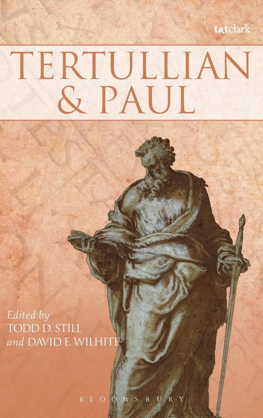 Tertullian and Paul (Pauline and Patristic Scholars in Debate)