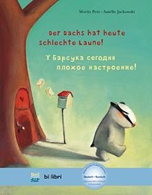 Der Dachs hat heute schlechte Laune!: Kinderbuch Deutsch-Russisch mit MP3-Hörbuch als Download