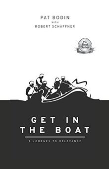 Get in the Boat: A Journey to Relevance