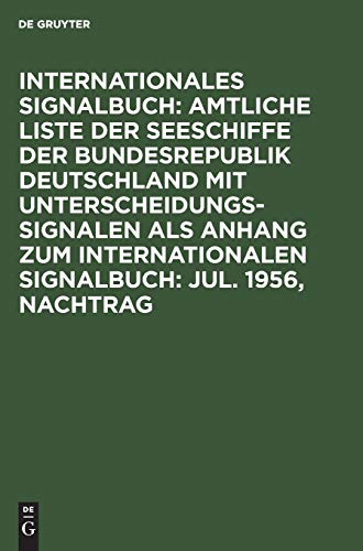 Jul. 1956, Nachtrag (Internationales Signalbuch: Amtliche Liste der Seeschiffe der Bundesrepublik Deutschland mit Unterscheidungssignalen als Anhang zum Internationalen Signalbuch)