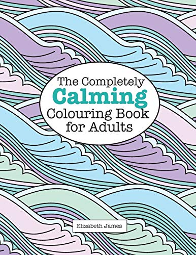 Die Buchhandlung in Oelde hat das Buch The Completely Calming Colouring Book for Adults (A Really Relaxing Colouring Book)