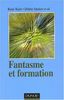 Fantasme et formation (Inconscient & Cultur)