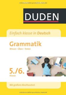 Duden Einfach klasse in Deutsch. Grammatik 5./6. Klasse: Wissen - Üben -Testen