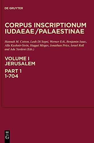 Corpus Inscriptionum Iudaeae/Palaestinae: Jerusalem, Part 1: 1-704