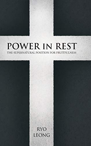 Power in Rest: The Supernatural Position for Fruitfulness