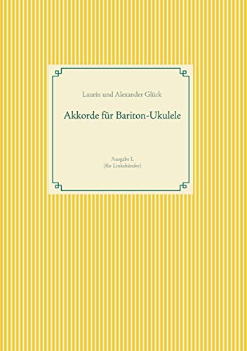 Akkorde für Bariton-Ukulele (G-Stimmung): (Grifftabellen, Tabs) Ausgabe L (für Linkshänder)
