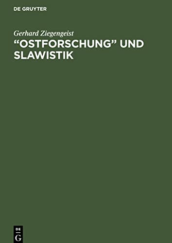 Ostforschung und Slawistik: Kritische Auseinandersetzungen. Vorgetragen auf der Arbeitstagung am 3. 7. 1959 im Institut für Slawistik der Deutschen Akademie der Wissenschaften zu Berlin