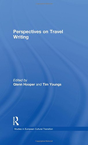 Perspectives on Travel Writing (Studies in European Cultural Transition, Band 19)