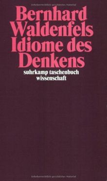 Idiome des Denkens: Deutsch-Französische Gedankengänge II (suhrkamp taschenbuch wissenschaft)
