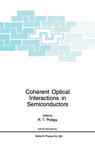Coherent Optical Interactions in Semiconductors (NATO Science Series B:, 330, Band 330)