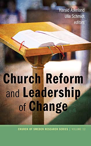 Church Reform and Leadership of Change (Church of Sweden Research)