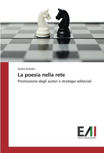 La poesia nella rete: Promozione degli autori e strategie editoriali