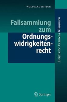 Fallsammlung zum Ordnungswidrigkeitenrecht (Juristische Examens Klausuren) (German Edition)