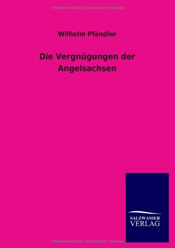 Die Vergnügungen der Angelsachsen