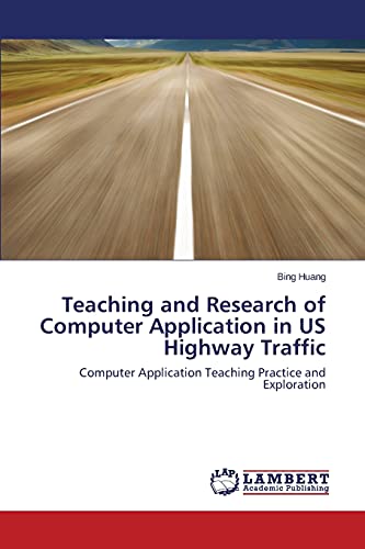 Teaching and Research of Computer Application in US Highway Traffic: Computer Application Teaching Practice and Exploration