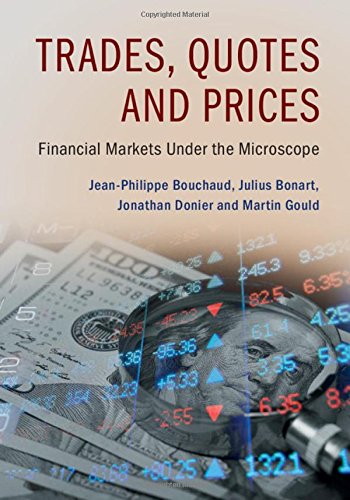 Jean-Philippe Bouchaud Trades, Quotes And Prices, Financial Markets Under The Microscope
