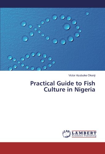 Practical Guide to Fish Culture in Nigeria