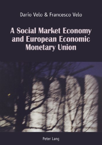 A Social Market Economy and European Economic Monetary Union