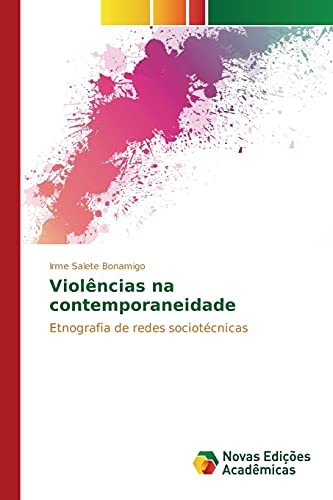 Violências na contemporaneidade: Etnografia de redes sociotécnicas