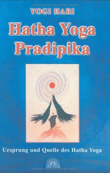 Hatha Yoga Pradipika: Ursprung und Quelle des Hatha-Yoga