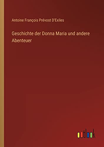 Geschichte der Donna Maria und andere Abenteuer