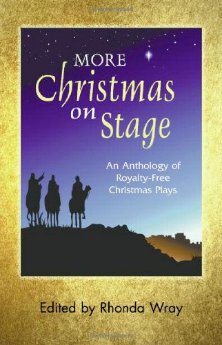 More Christmas on Stage: An Anthology of Royalty-Free Christmas Plays