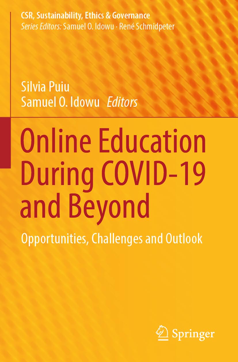 Online Education During COVID-19 and Beyond: Opportunities, Challenges and Outlook (CSR, Sustainability, Ethics & Governance)