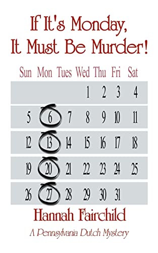 If It's Monday, It Must Be Murder!: A Pennsylvania Dutch Mystery