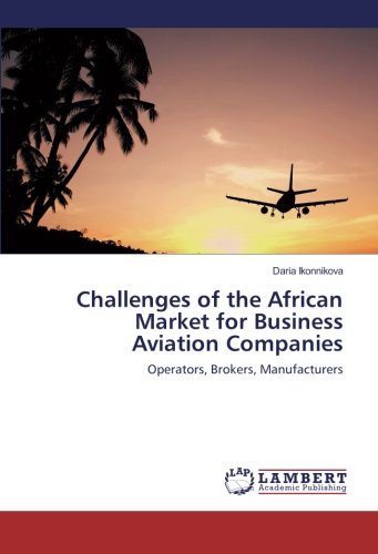 Challenges of the African Market for Business Aviation Companies: Operators, Brokers, Manufacturers