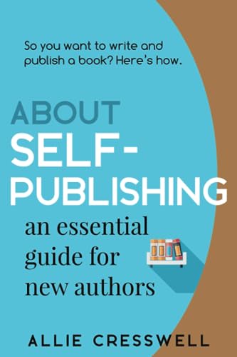 About Self-publishing: An Essential Guide for New Authors