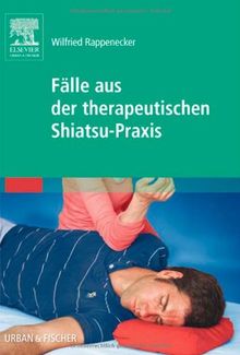 Fälle aus der therapeutischen Shiatsu-Praxis