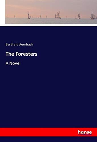 The Foresters: A Novel
