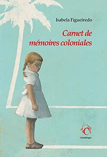 Carnet de mémoires coloniales